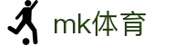 MK体育网页版 - MK体育官网 - MK SPORTS